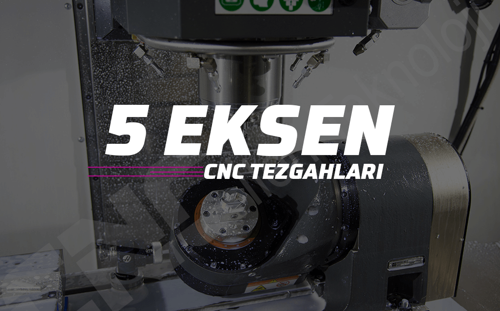 5-eksen-cnc-tezgahlari